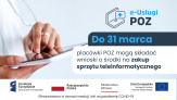 Sprzęt teleinformatyczny dla placówek POZ - wnioski do 31 marca 2023